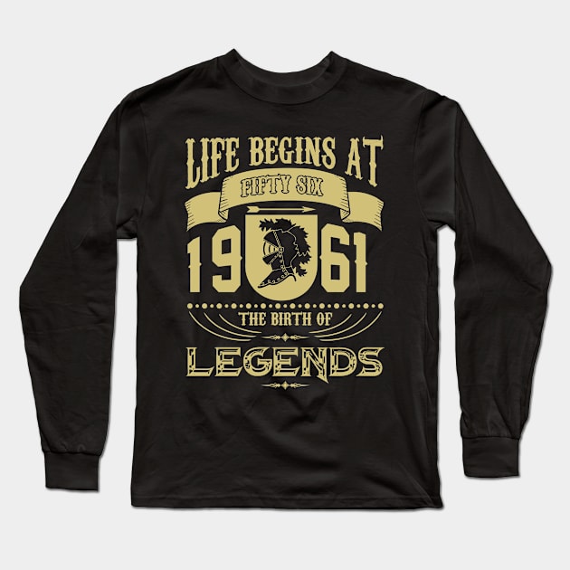 Life begins at 1961 The birth of Legends! Long Sleeve T-Shirt by variantees